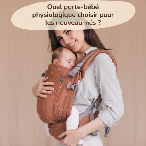 Quel porte-bébé physiologique choisir pour les nouveau-nés ?